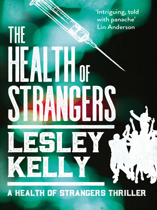 Title details for The Health of Strangers by Lesley Kelly - Available